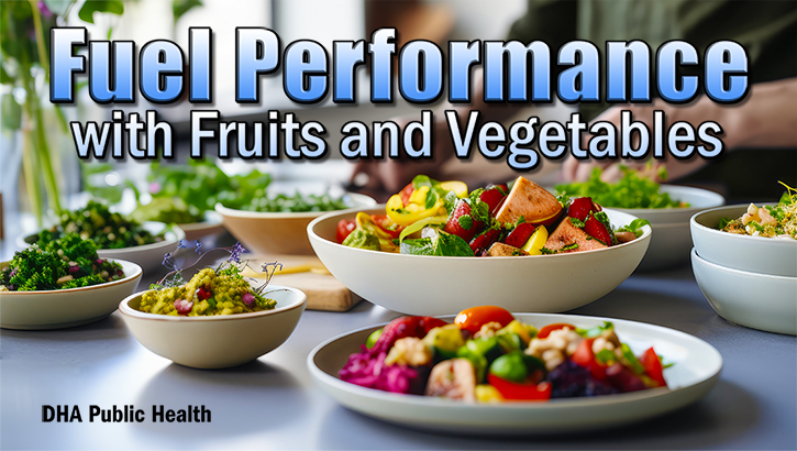 Fresh Fruits, Vegetables Are Vital for Supporting Service Member Health, Performance