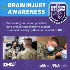 Brain Injury Awareness: Our hearing and vision providers have unique capabilities to support vision and hearing dysfunction related to TBI.