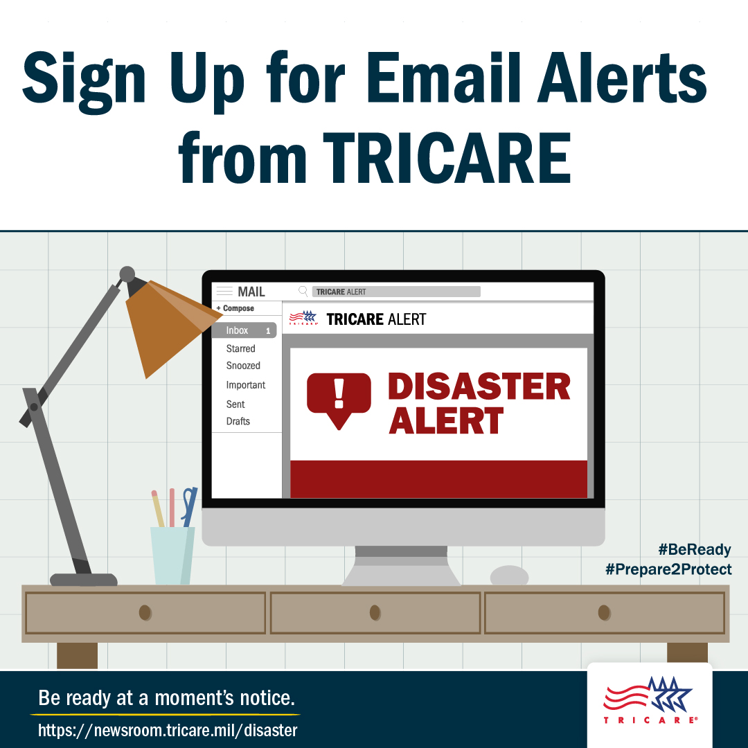 Be Ready. Prepare Early. Sign-up for email alerts from TRICARE.