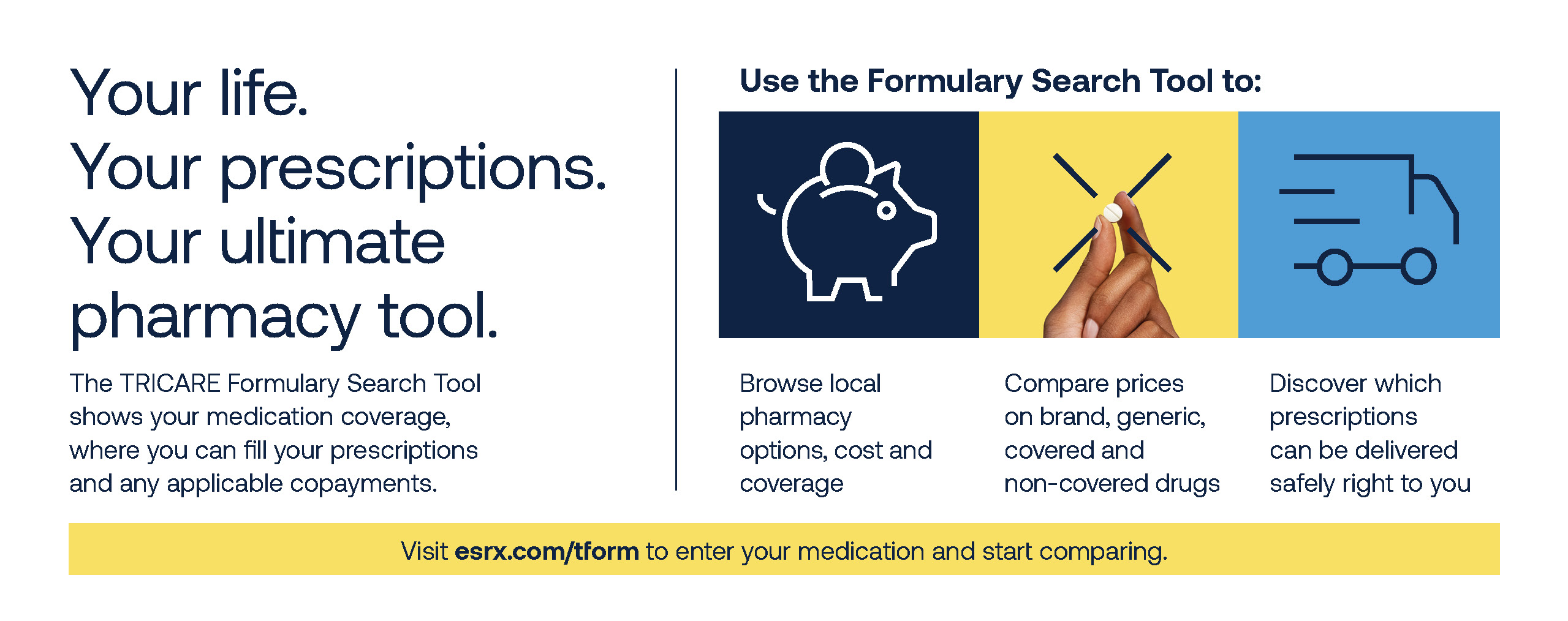 Link to Infographic: A buck slip for educating beneficiaries on what the TRICARE Formulary Search Tool is. Links to esrx.com/tform.