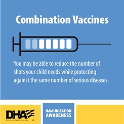 Combination Vaccines - You may be able to reduce the number of shots your child needs while protecting against the same number of serious diseases.