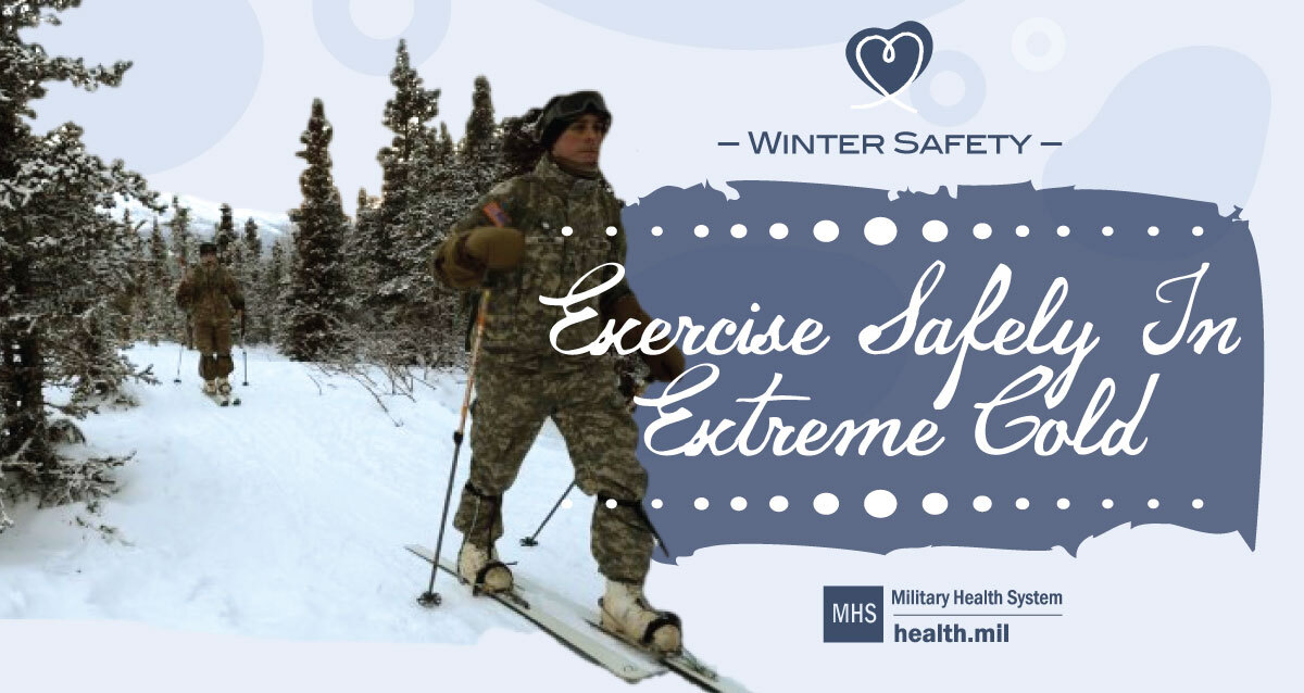 Social Media Graphic on Winter Safety with Service Member skiing in the snow.  Winter Safety: Exercise Safely in Extreme Cold