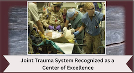 DHA 10 Yr Ann Joint Trauma System Recognized as a DCoE