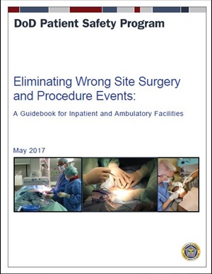 Eliminating Wrong Site Surgery and Procedure Events: A Guidebook for Inpatient and Ambulatory Facilities